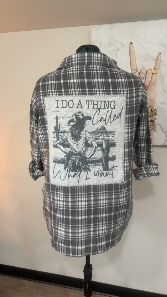 I Do A Thing Called What I Want - Refashioned Flannel