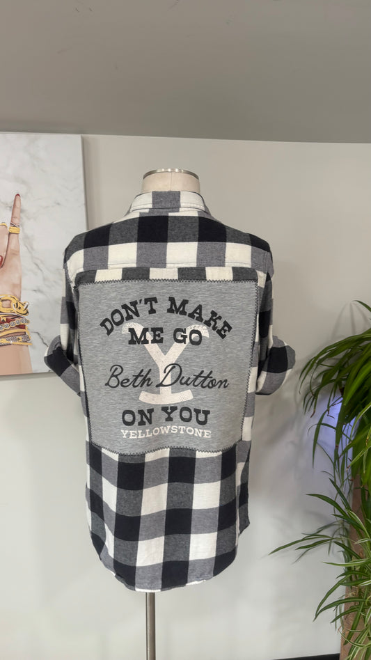 Don’t Make Me Go Beth Dutton On You - Refashioned Flannel