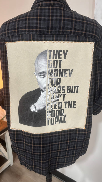 They Got Money For Wars But Can’t Feed Tje Poort, Tupac - Refashioned Flannel