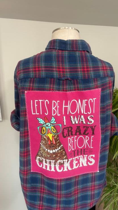 Let’s Be Honest I Was Crazy Before The Chickens - Refashioned Flannel