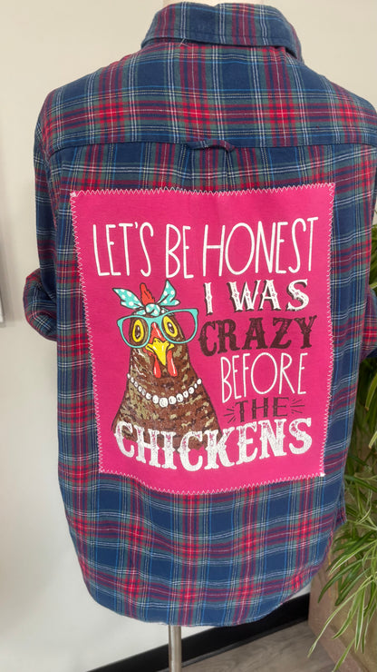 Let’s Be Honest I Was Crazy Before The Chickens - Refashioned Flannel