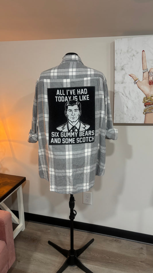 All I Had Today Is Like Six Gummy Bears and Some Scotch - Refashioned Flannel