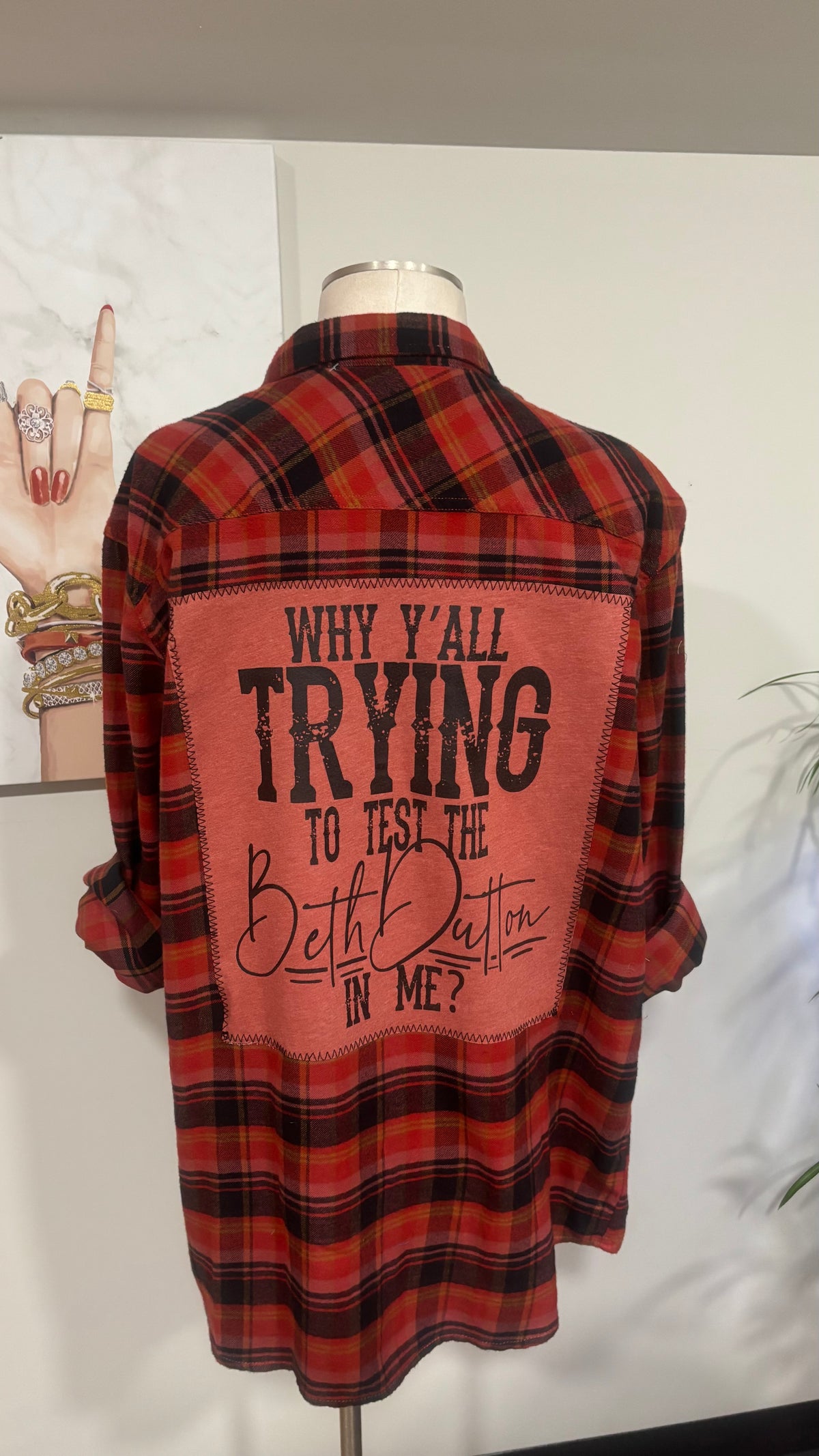 Why Y’all Trying To Test The Beth Dutton In Me - Refashioned Flannel